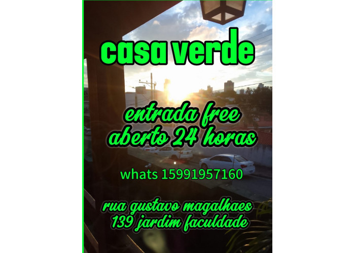 Casa Verde 24hs com muitas Novidades vem se divertir hoje!!!