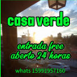 Casa Verde 24hs com muitas Novidades vem se divertir hoje!!!