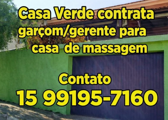 Casa Verde contratando gerente e garçom  e meninas!!!